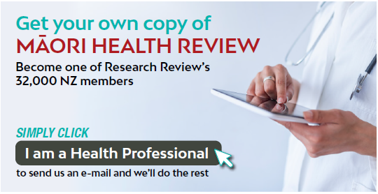 mailto:admin%40researchreview.co.nz?subject=I%20would%20like%20to%20subscribe%20to%20Maori%20Health%20Review