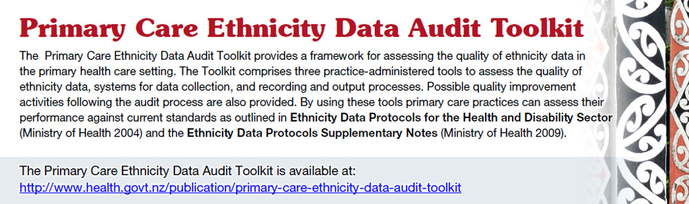 http://www.health.govt.nz/publication/primary-care-ethnicity-data-audit-toolkit